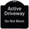 Signmission Designer Series-Active Driveway Do Not Block Black & Silver, 18" x 18", BS-1818-9865 A-DES-BS-1818-9865 - alternate 1